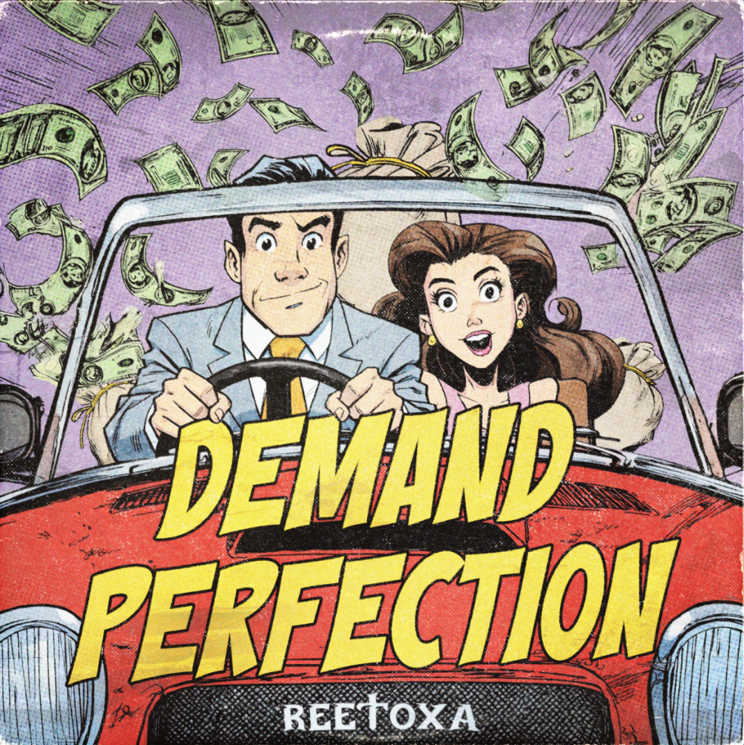 Reetoxa’s “Demand Perfection”: Unmasking the Exhausting Illusion of Modern Standards in Alternative Rock. Reetoxa’s “Demand Perfection”: Unmasking the Exhausting Illusion of Modern Standards in Alternative Rock.